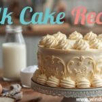 Milk Cake Recipe