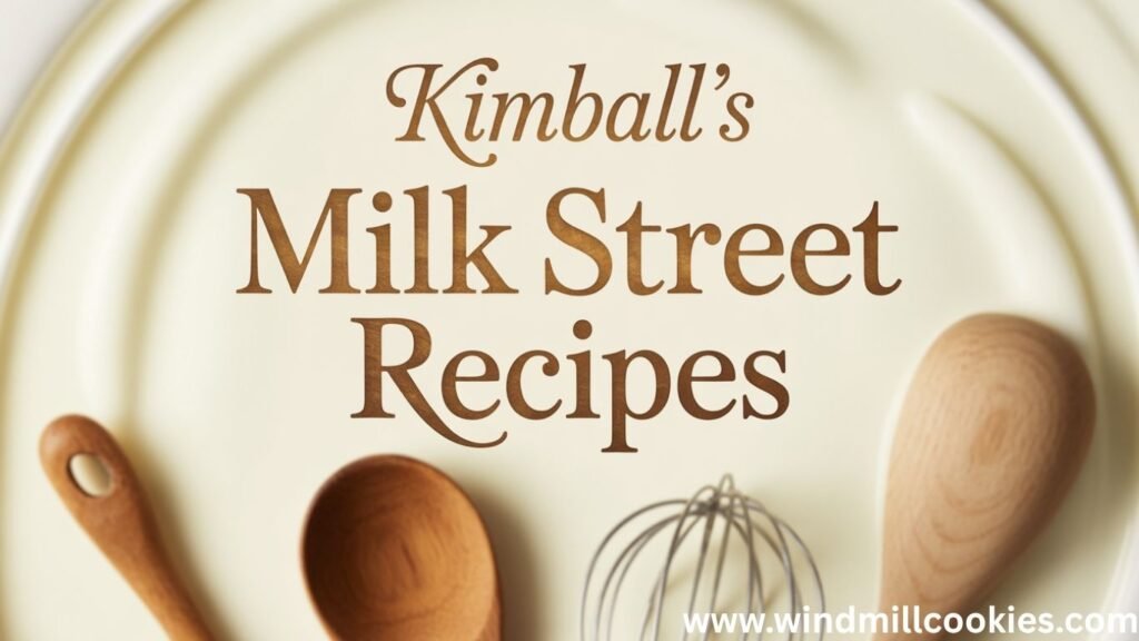 Kimball's Milk Street Recipes